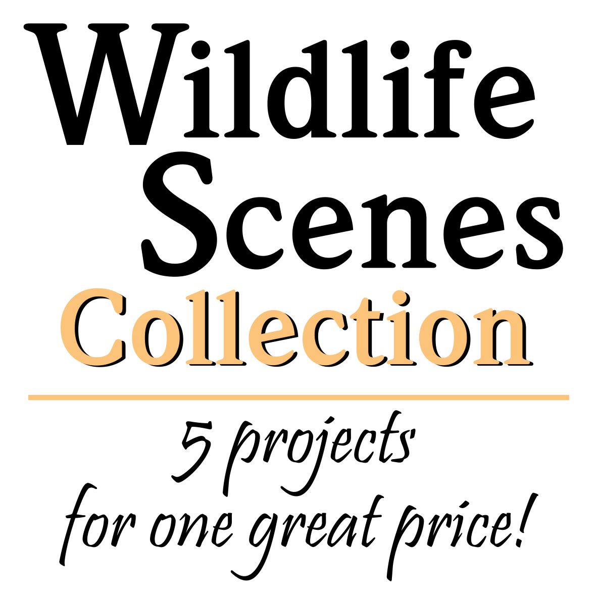 Wildlife Scenes Collection